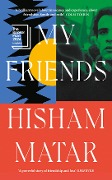 Cover-Bild zum Titel 'My Friends' von 'Hisham Matar'