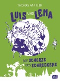 Luis und Lena - Die Scherze des Schreckens - Thomas Winkler