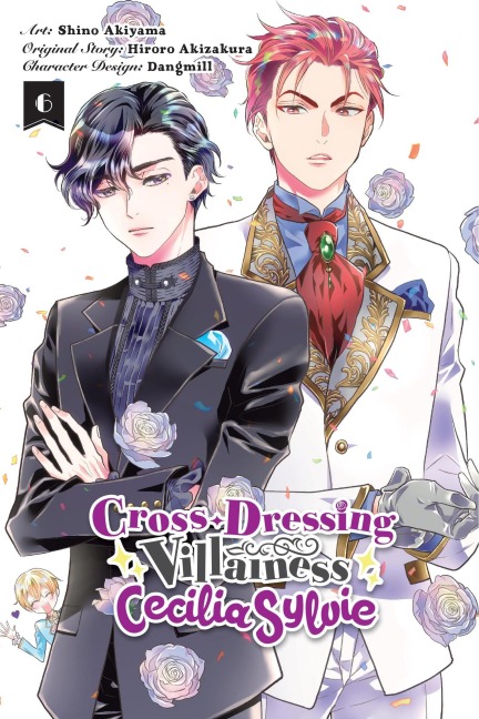 Cross-Dressing Villainess Cecilia Sylvie, Vol. 6 (Manga) - Hiroro Akizakura