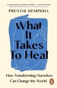 Cover-Bild zum Titel 'What It Takes To Heal' von 'Prentis Hemphill'