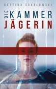 Cover-Bild zum Titel 'Die Kammerjägerin' von 'Bettina Sokolowski'
