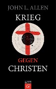 Cover-Bild zum Titel 'Krieg gegen Christen' von 'John L. Allen'