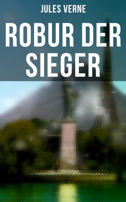 Robur der Sieger - Jules Verne