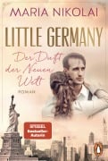 Cover-Bild zum Titel 'Little Germany - Der Duft der Neuen Welt' von 'Maria Nikolai'