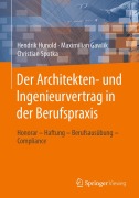 Cover-Bild zum Titel 'Der Architekten- und Ingenieurvertrag in der Berufspraxis' von 'Hendrik Hunold, Christian Spotka, Maximilian Gawlik'