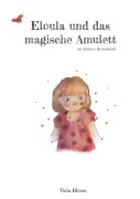 Cover-Bild zum Titel 'Eloula und das magische Amulett' von 'Viola Bloom'