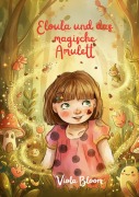 Cover-Bild zum Titel 'Eloula und das magische Amulett' von 'Viola Bloom'
