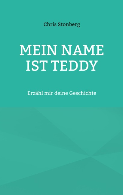 Mein Name ist Teddy - Chris Stonberg