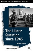 Cover-Bild zum Titel 'The Ulster Question Since 1945, Second Edition' von 'John Loughlin, James Loughlin'