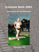 Cover-Bild zum Titel 'Ironman Roth 2001' von 'Sebastian Thiel'