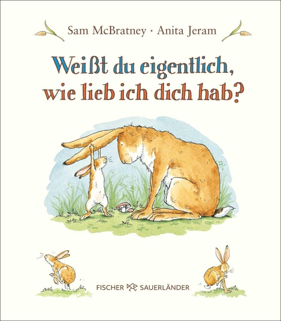 Weißt du eigentlich, wie lieb ich dich hab? - Sam McBratney, Anita Jeram