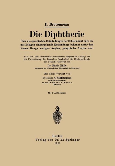 Die Diphtherie - P. Bretonneau, A. Schloßmann, Maria Nülle
