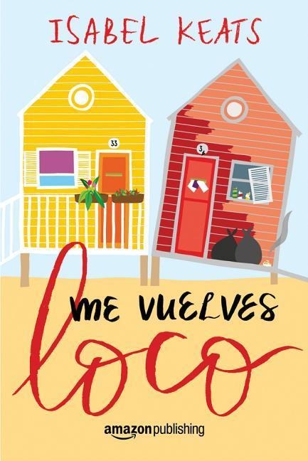 Me Vuelves Loco - Isabel Keats