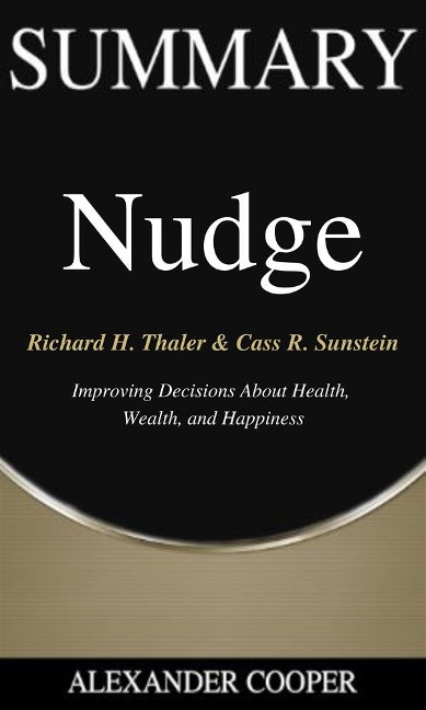 Summary of Nudge - Alexander Cooper