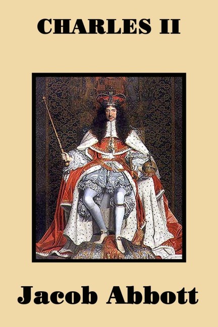 Charles II - Jacob Abbott