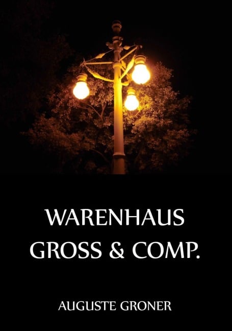 Warenhaus Groß & Comp. - Auguste Groner