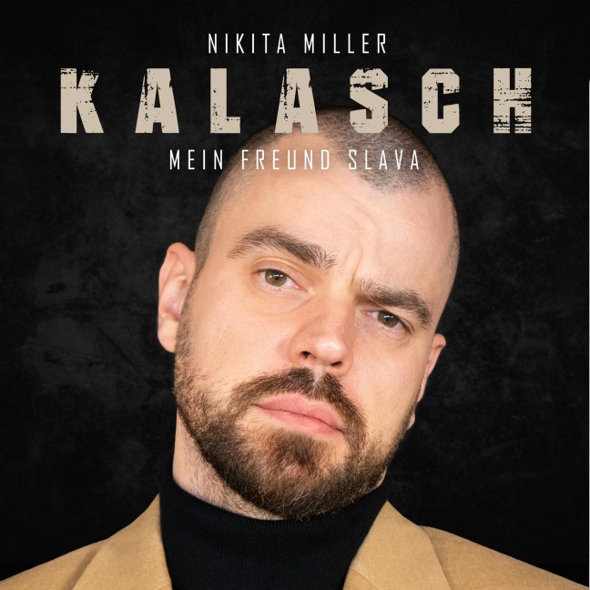 KALASCH - Mein Freund Slava - Nikita Miller