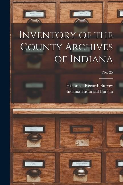 Inventory of the County Archives of Indiana; No. 25 - 