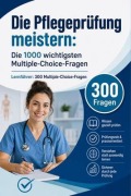Cover-Bild zum Titel 'Die Pflegeprüfung meistern' von 'PrüfungsHilfe Deutschland'