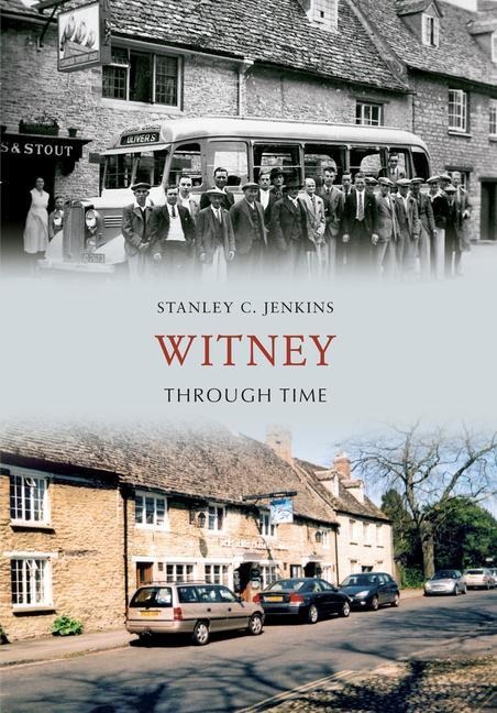 Witney Through Time - Stanley C Jenkins