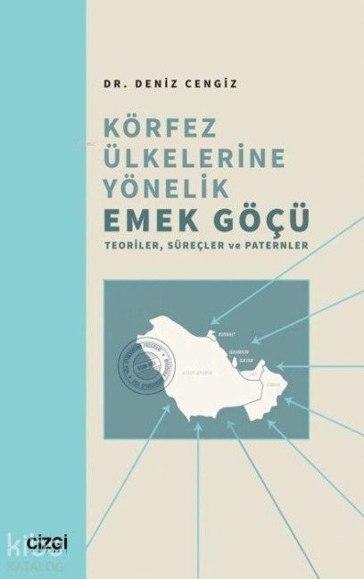 Körfez Ülkelerine Yönelik Emek Göcü - Deniz Cengiz