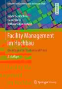 Cover-Bild zum Titel 'Facility Management im Hochbau' von 'Joachim Hirschner, Katharina Kleinschrot, Henric Hahr'