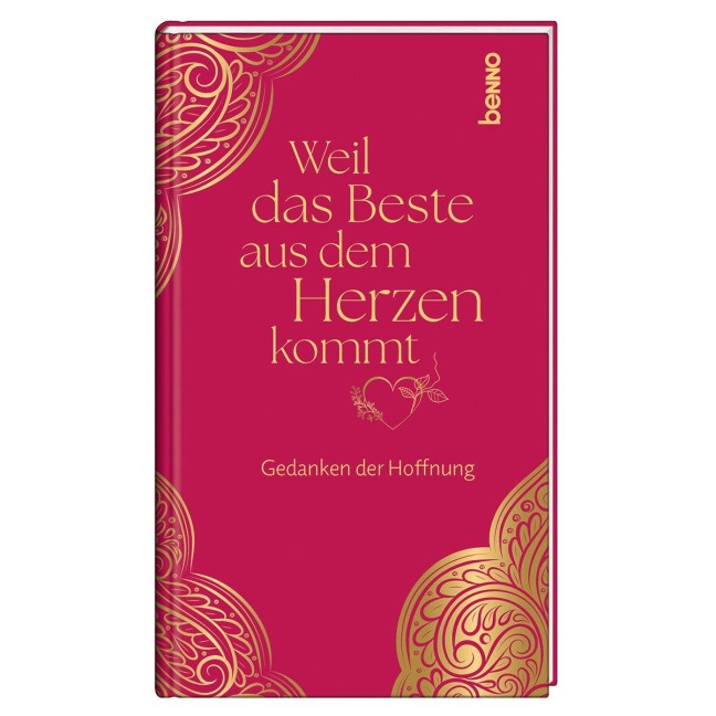 Weil das Beste aus dem Herzen kommt - 