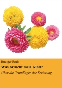 Cover-Bild zum Titel 'Was braucht mein Kind?' von 'Rüdiger Rauls'