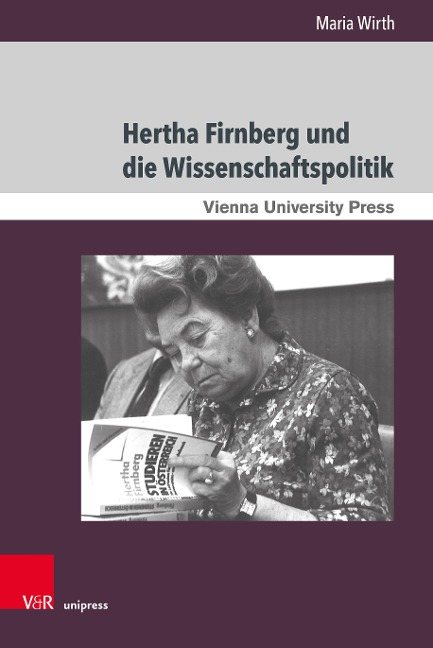 Hertha Firnberg und die Wissenschaftspolitik - Maria Wirth