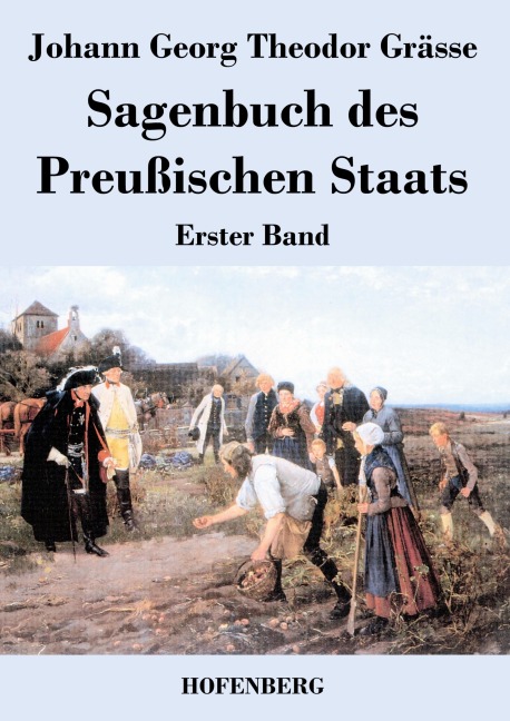 Sagenbuch des Preußischen Staats - Johann Georg Theodor Grässe