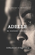 Cover-Bild zum Titel 'Adelle' von 'Gerardo Esquinca'