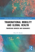 Cover-Bild zum Titel 'Transnational Mobility and Global Health' von 'Peter H. Koehn'