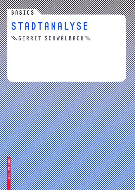 Basics Stadtanalyse - Gerrit Schwalbach