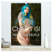 Cover-Bild zum Titel 'CHAOS ISI - Akt und Natur (hochwertiger Premium Wandkalender 2026 DIN A2 hoch), Kunstdruck in Hochglanz' von 'Ulrich Allgaier ullision'