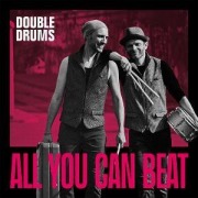 Cover-Bild zum Titel 'All You Can Beat' von 'Double Drums'