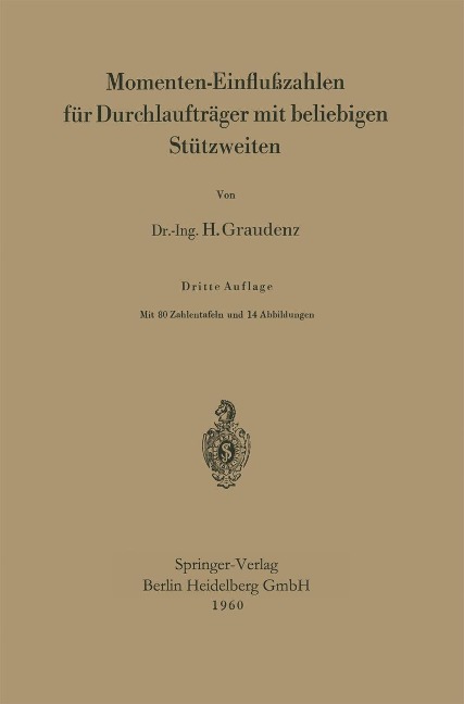 Momenten-Einflußzahlen für Durchlaufträger mit beliebigen Stützweiten - Heinz Graudenz