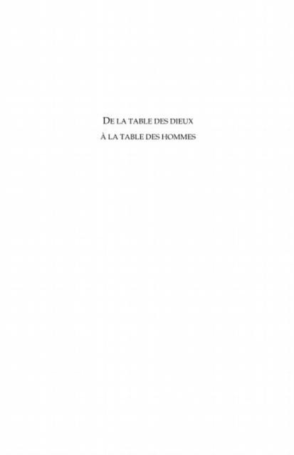De la table des dieux a la table des hommes - Ines De Ornellas E Castro