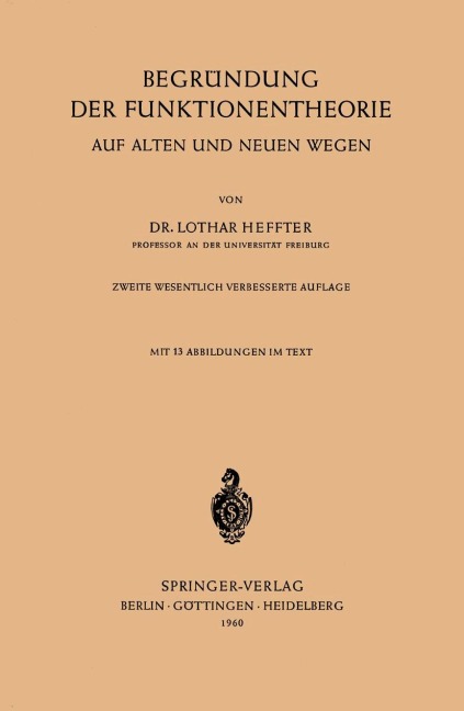 Begründung der Funktionentheorie - Lothar Heffter