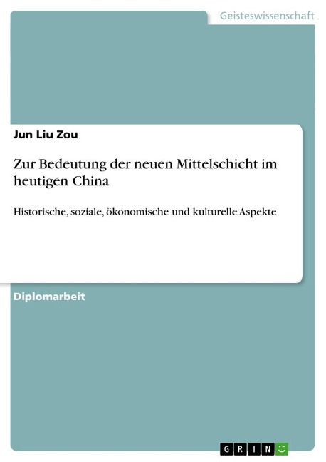 Zur Bedeutung der neuen Mittelschicht im heutigen China - Jun Liu Zou