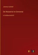 Cover-Bild zum Titel 'Die Wassernot im Emmental' von 'Jeremias Gotthelf'