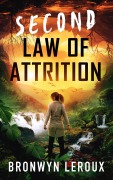 Cover-Bild zum Titel 'Second Law of Attrition (Laws of Attrition, #2)' von 'Bronwyn Leroux'