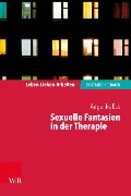 Cover-Bild zum Titel 'Sexuelle Fantasien in der Therapie' von 'Angelika Eck'
