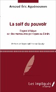 Cover-Bild zum Titel 'La soif du pouvoir' von 'Arnaud Éric Aguénounon'