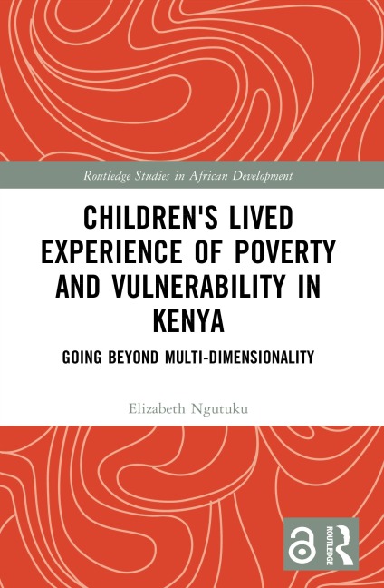 Children's Lived Experience of Poverty and Vulnerability in Kenya - Elizabeth Ngutuku