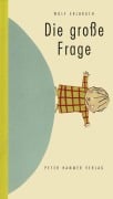 Cover-Bild zum Titel 'Die große Frage' von 'Wolf Erlbruch'