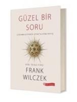 Güzel Bir Soru - Frank Wilczek