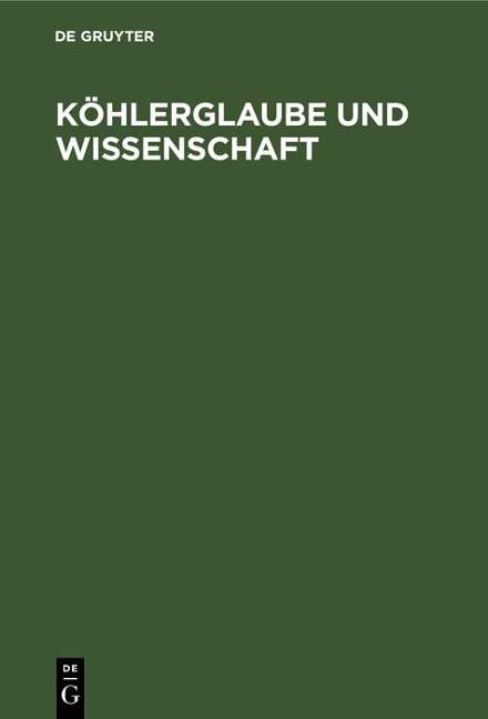 Köhlerglaube und Wissenschaft - 