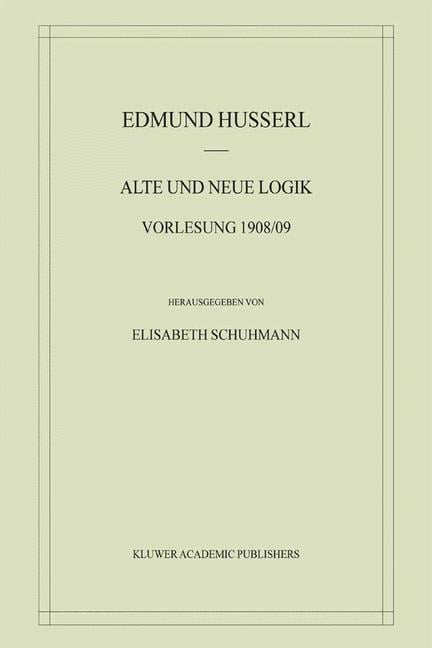 Alte und Neue Logik - Edmund Husserl