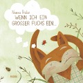 Cover-Bild zum Titel 'Wenn ich ein großer Fuchs bin' von 'Nanna Prieler'