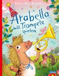 Arabella will Trompete spielen - Kerstin Hau